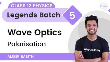 Wave Optics-L5 | Polarisation | Concept+Numerical | Legends Batch | Class 12 Physics | Ameer Basith