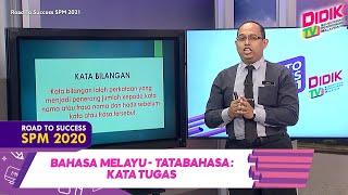 DidikTV Road To Success SPM 2021 | Bahasa Melayu - Tatabahasa : Kata Tugas