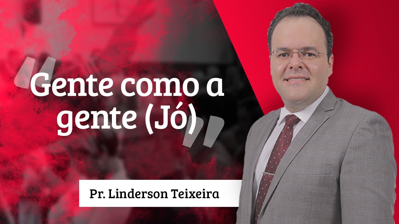 Pr. Linderson Teixeira - Gente como a gente (Jó) deus şapka