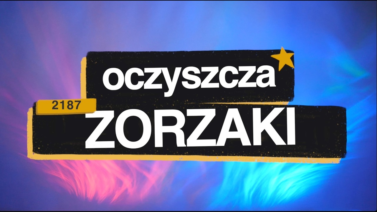 Zorzaki [#2187] Oczyszcza
