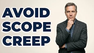How Can I Define Project Scope To Avoid Creep?
