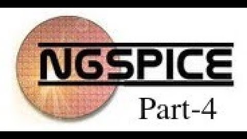 Ngspice Part-4