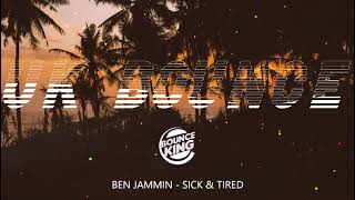 BEN JAMMIN - SICK & TIRED || UK BOUNCE ||