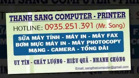 Sửa Máy In Tận Nơi Quận 7, Quận 8, Quận 1...0935 251 391 Mr.Sang