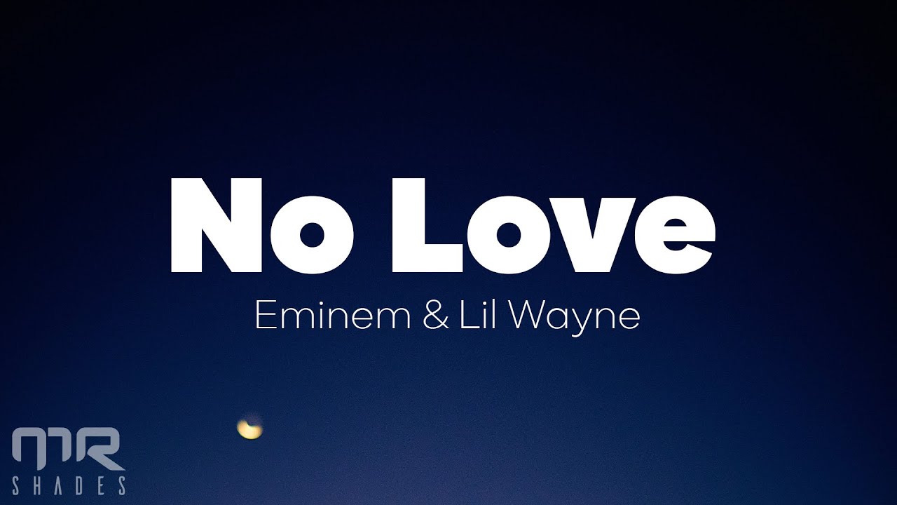 Eminem - No Love (Lyrics) ft. Lil Wayne - YouTube