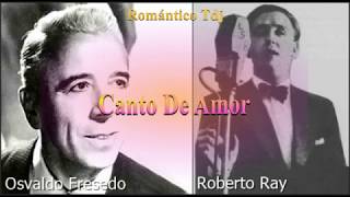 Osvaldo Fresedo   Roberto Ray   Canto De Amor