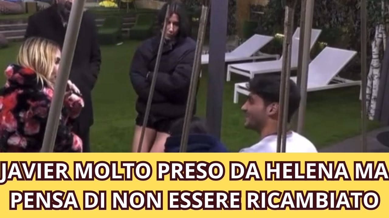 JAVIER MOLTO PRESO DA HELENA MA PENSA DI NON ESSERE RICAMBIATO