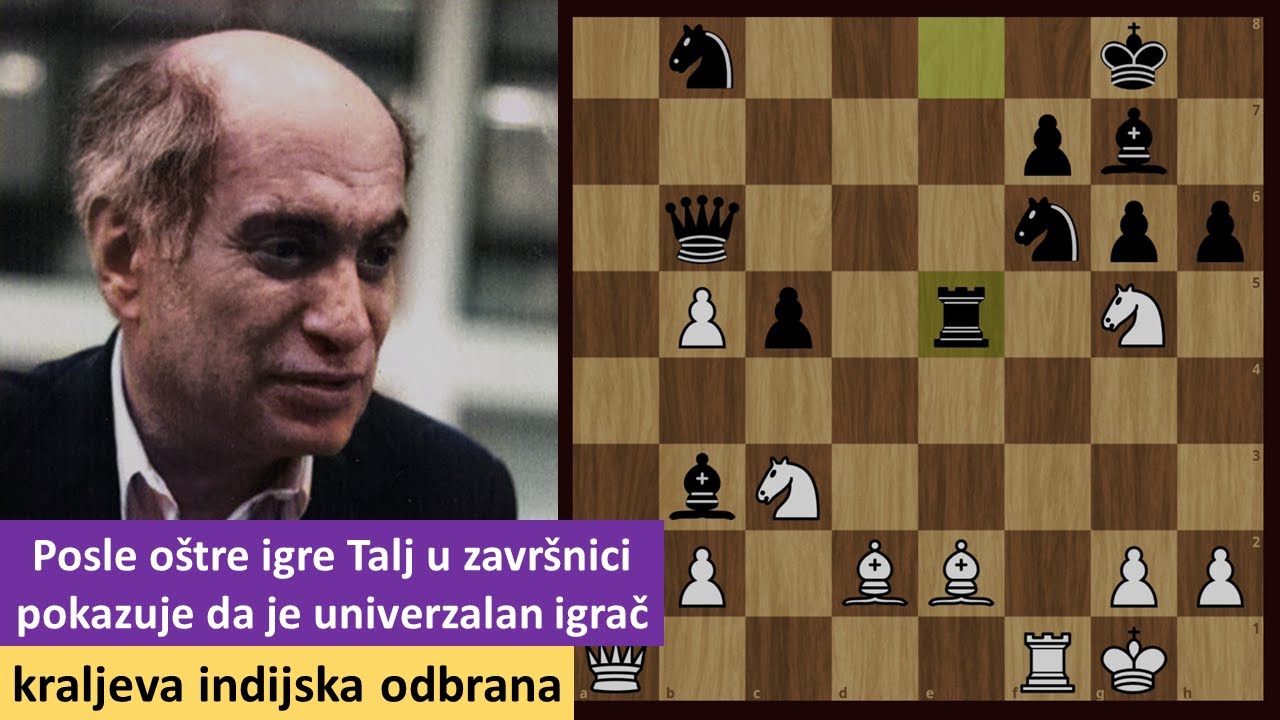 Posle oštre igre Talj u završnici pokazuje da je univerzalan igrač - kraljeva indijska odbrana