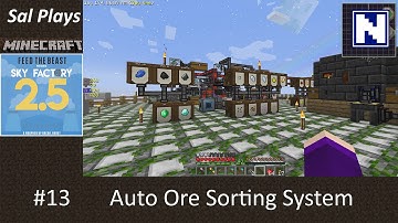S2E13 Sal Plays Skyfactory 2.5.2 - Auto Ore Sorting System