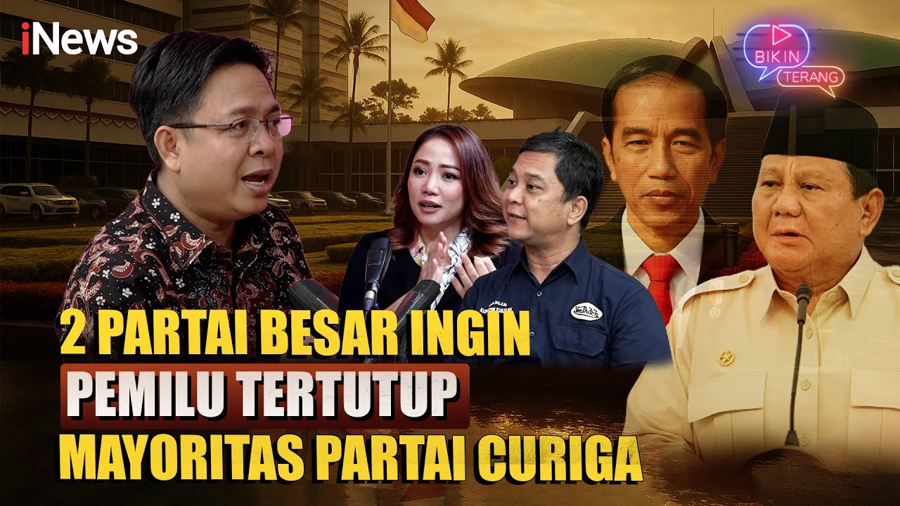Terungkap! Mayoritas Partai Curigai 2 Partai Besar Ingin Sistem Pemilu Tertutup | Bikin Terang