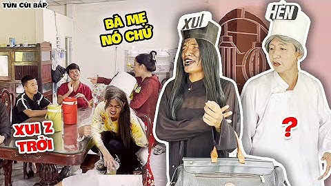 Xui Ma Chê Quỷ Hờn, Thúy Liễu Nhận Cái Kết Đắng | Tủn Cùi Bắp