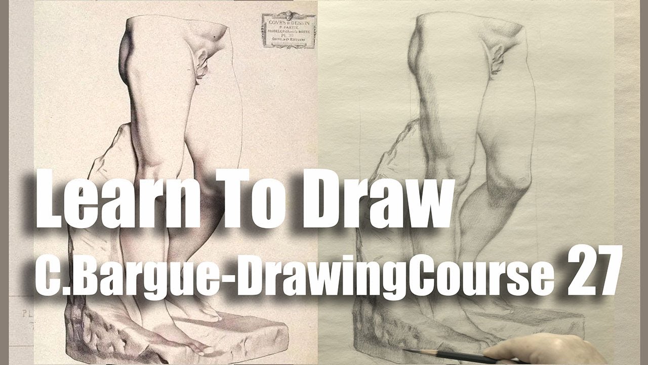 Learn To Draw - C.Bargue-DrawingCourse #27 - YouTube