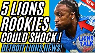 DETROIT LIONS NEWS - 5 LIONS ROOKIES COULD SHOCK!!!!!