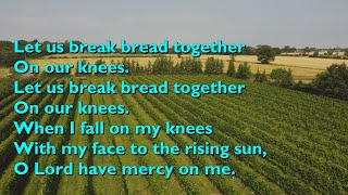 Let Us Break Bread Together (3vv) [with lyrics for congregations]