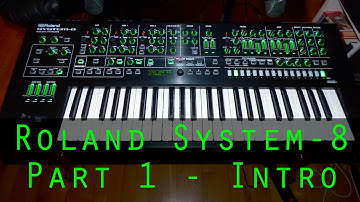 Roland System-8 part 1 - Introduction
