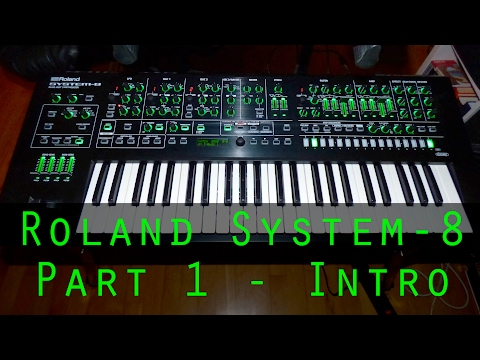 Roland System-8 part 1 - Introduction