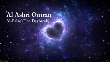 Al Ashri Omran   Surah Al Falaq The Daybreakالعشري عمران   سورة  الفلق