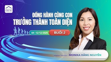 [K01B02] ĐỒNG HÀNH CÙNG CON - TRƯỞNG THÀNH TOÀN DIỆN