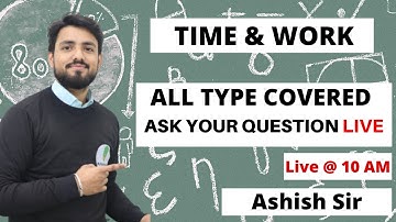 SSC CHSL 2020 || ( TIME & WORK ) ALL TYPE COVERED  || By Ashish Sir