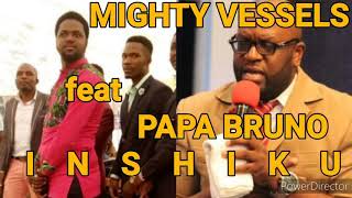 LATEST PAPA BRUNO & MIGHTY VESSELS - INSHIKU(Official Audio)New 2020 ZAMBIAN GOSPEL MUSIC 2020