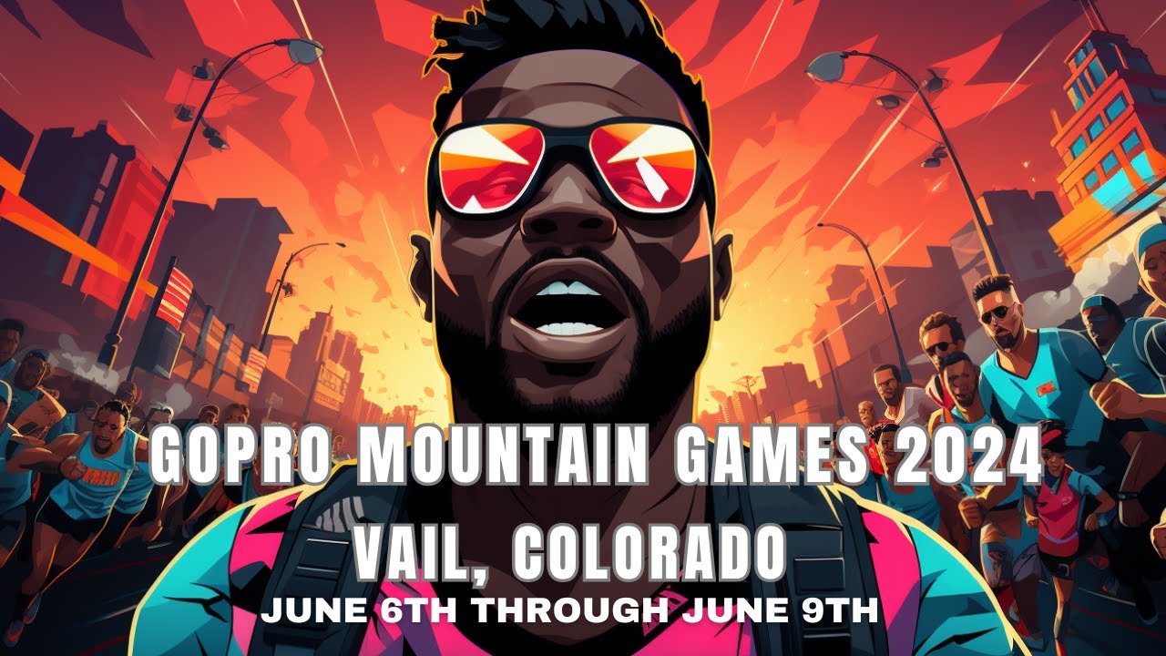 GoPro Mountain Games in Vail Colorado 2024 June 69 2024 YouTube