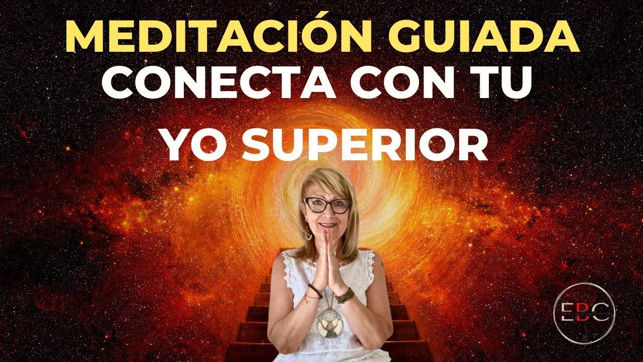 MEDITACION GUIADA // CONECTA CON TU YO SUPERIOR - YouTube