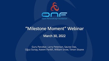 ONF Webinar: Open Networking Hits a "Milestone Moment"