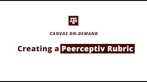 Creating a Peerceptiv Rubric Assignment