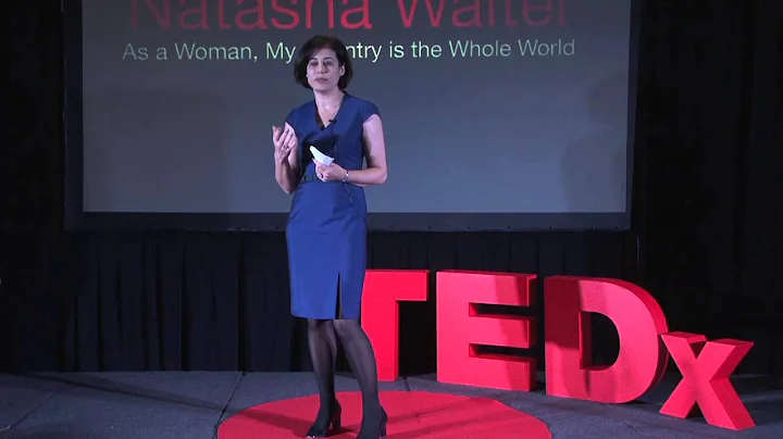 As a woman, my country is the whole world: Natasha Walter at TEDxCoventGarden...