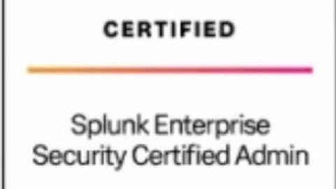 Do you want to get certified?Splunk Enterprise Security Certified Admin:All you need to know.