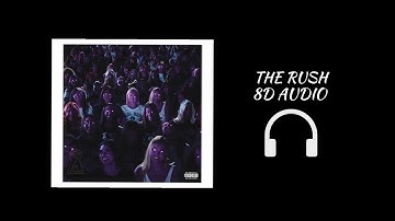 Lil Uzi Vert & Big Time Rush - The Rush | 8D Audio🎧 [Best Version] (ETERNAL ATAKE 2)