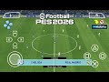 Play eFootball 2026 PES PPSSPP Latest PS5 Camera Transfer &amp; Kits 2025/26 