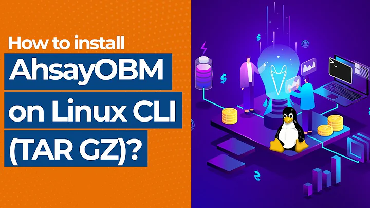 How to install AhsayOBM on Linux CLI (TAR)?
