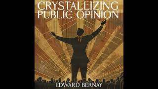 Crystallizing Public Opinion Audiobook by Edward Bernays