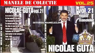 25-Manele vechi de colectie - Nicolae Guta Vol.21 Regele Manelelor 2004