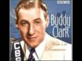 Buddy Clark - You're breaking my heart
