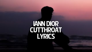 Iann Dior - (Cutthroat Lyrics)