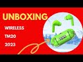 Unboxing wireless tm20 2023