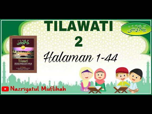 Tahsin Al-Qur'an || Metode Tilawati || Jilid 2 || Halaman 1-44 class=