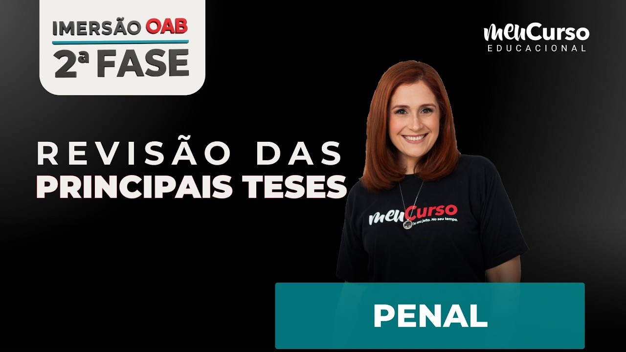 Imersão OAB 2ª Fase 45º Exame | Revisão de Teses - PENAL