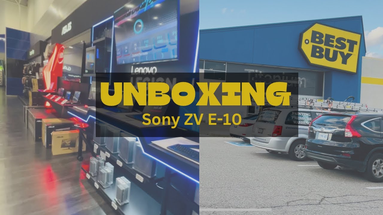 Unboxing Sony zve-10 from Best Buy | 