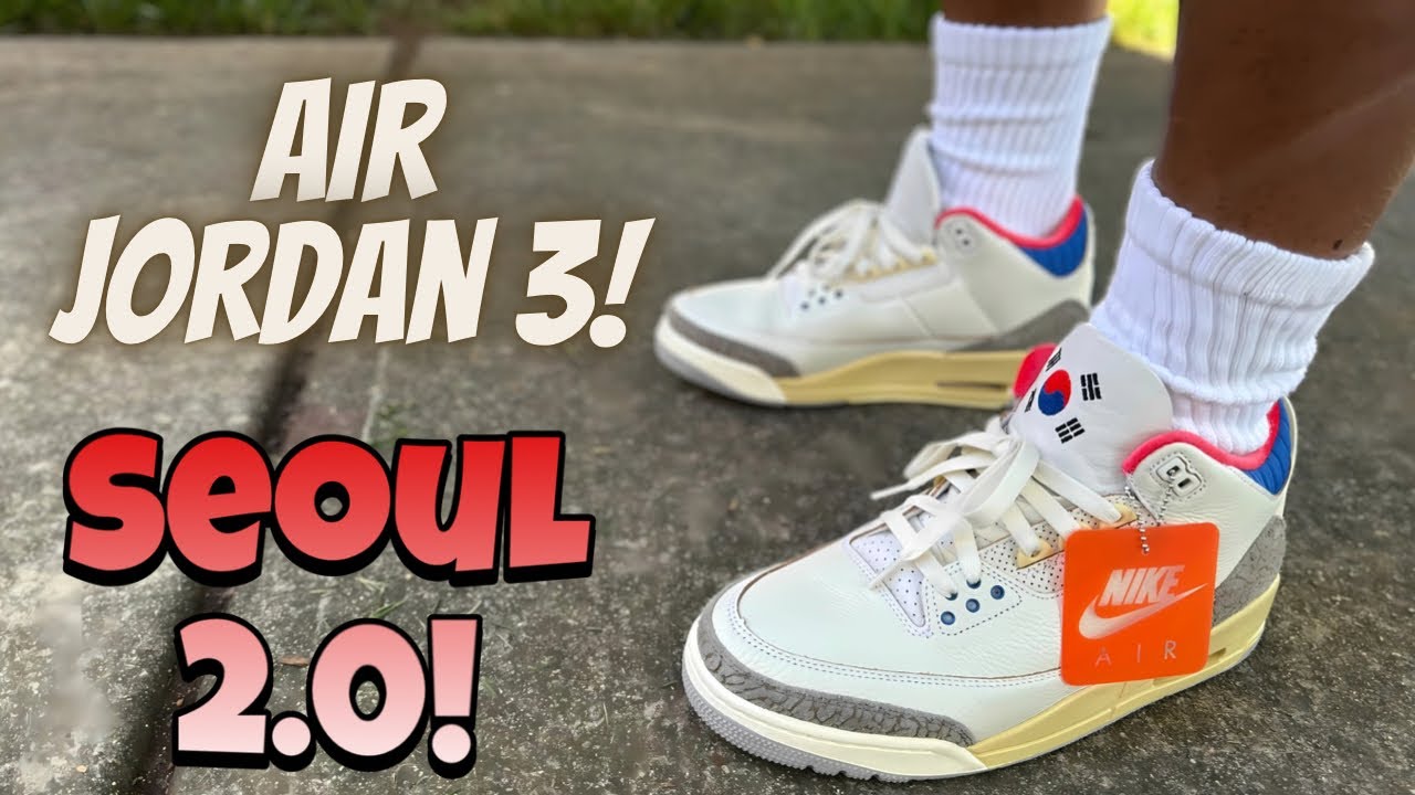 Retro Air Jordan 3 SP “Seoul 2.0” Review & On Feet! - YouTube