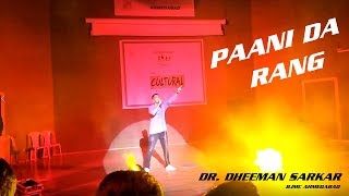 Paani Da Rang Dheeman Sarkar Bjmc Ahmedabad Live Performance 2018 Bj Beats