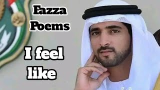 New Fazza Poems | I Feel Like | Sheikh Hamdan Poetry|Crown Prince of Dubai Prince Fazza Poem 2024