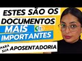 Estes documentos são os documentos mais importante no momento de pedir sua aposentadoria.