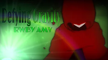 Defying Gravity - {RWBY AMV}