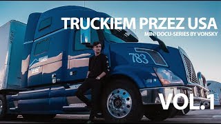 Texas & Back - Truckiem przez USA - Vonsky Docu-Series - VOL. 1