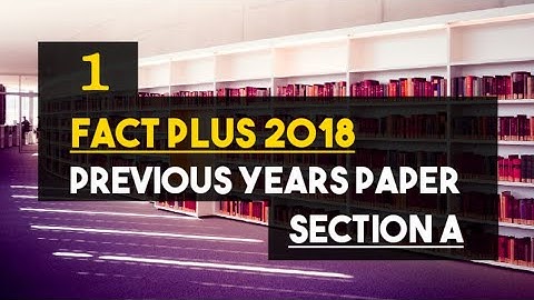 FACT Plus 2018 Section-A | Part-1 | Previous Year Paper | FACT & FACT Plus2022 | ‎@SavvyForensics 