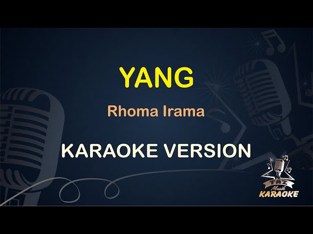 YANG KARAOKE || Rhoma Irama ( Karaoke ) Dangdut || Koplo HD Audio class=