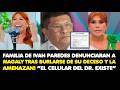 FAMILIA DE IVAN PAREDES DENUNCIARAN A MAGALY TRAS BURLARSE DE SU DECESO! “EL CELULAR DEL DR. EXISTE”